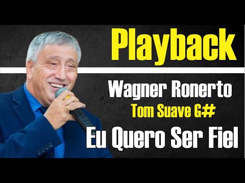 EU QUERO SER FIEL WAGNER ROBERTO | PLAYBACK TOM SUAVE
