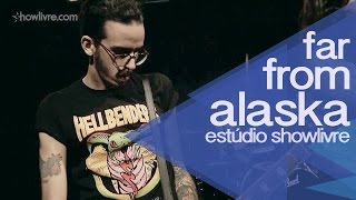 &quot;Another round&quot; - Far From alaska no Estúdio Showlivre 2014