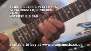 Video thumbnail for FENDER CLASSIC PLAYER 60'S STRATOCASTER, SONIC BLUE £469 +DELUXE GIG BAG by craigsmusicltd