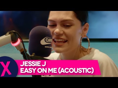 Jessie J - Easy On Me Acoustic (Live) | Capital XTRA Live Session | Capital Xtra