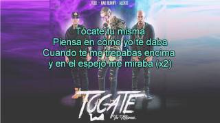 Tocate Tu Misma  (letra) -  Alexis y Fido Ft  Bad Bunny