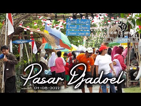 PASAR DJADOEL • AHAD KLIWON ( dokumentasi 07 - 08 - 2022 ) ||  Panas Semangat || #pasardjadoel