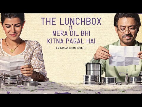 The Lunchbox ft. Mera Dil Bhi Kitna Pagal Hai | An Irrfan Khan Tribute | Full Video Song