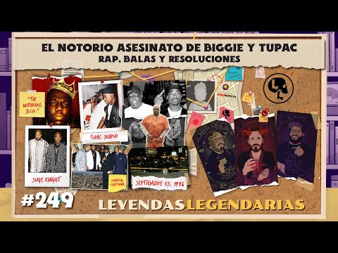 E249: El notorio asesinato de Biggie y Tupac: Rap, Balas y resoluciones
