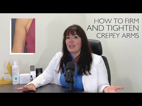 How to Firm and Tighten Sagging, Crepey Skin On The Arms