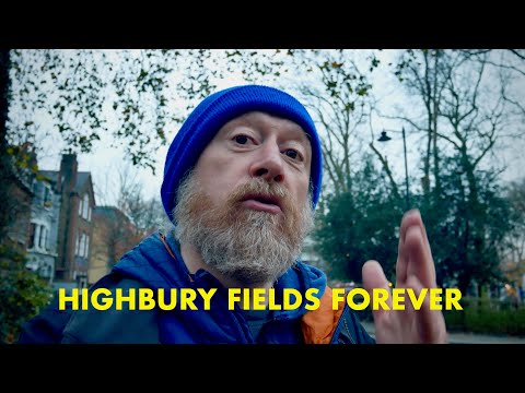 Highbury Fields Forever - walk from Homerton, Hackney, Dalston, Newington Green & Highbury Barn