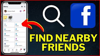 How To Find Nearby Friends On Facebook