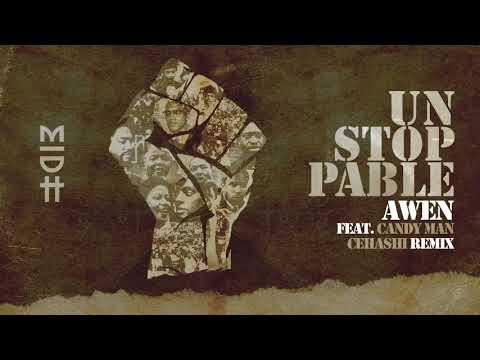 Awen Feat. Candy Man - Unstoppable (Cehashi Interpretation) MIDH 033