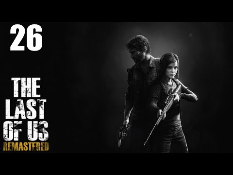 [PL ]The Last of Us REMASTERED #26 - Laboratorium Świetlików | KONIEC GRY NA HARDZIE