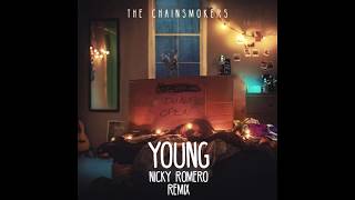 The Chainsmokers - Young (Nicky Romero Remix)