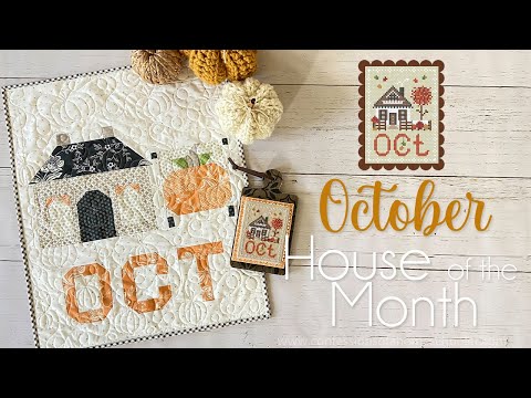 🍁 OCTOBER 2023 House of the Month Series is live!  (Cross Stitch & Quilting)