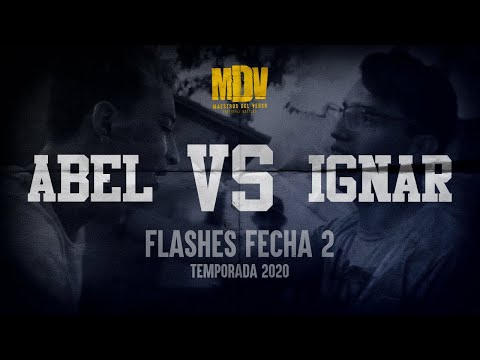 ABEL VS IGNAR - Flashes Fecha 2 (Temporada 2020) - Maestros Del Verso