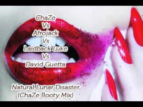 ChaZe Vs Afrojack Vs Laidback Luke Vs David Guetta - Natural Lunar Disaster