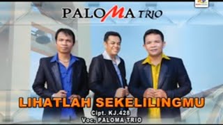 Download lagu Paloma Trio - Lihatlah sekelilingmu ( musi cvideo) mp3 Download lagu Paloma Trio - Lihatlah sekelilingmu ( musi cvideo) mp3