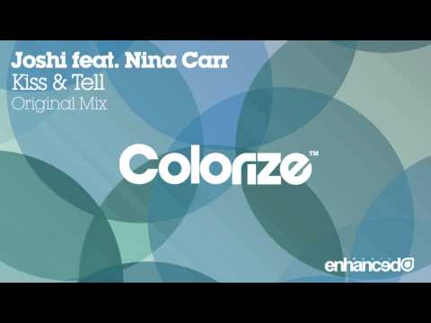 Joshi feat. Nina Carr - Kiss & Tell (Original Mix) [OUT NOW]