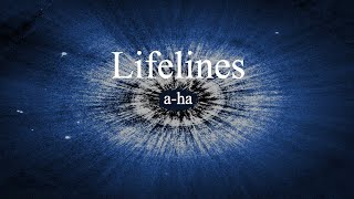 a-ha - Lifelines (lyrics)