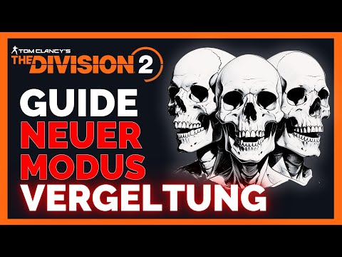 NEUER MODUS VERGELTUNG ERKLÄRT The Division 2 / The Division 2 Vergeltung / The Division 2 Deutsch