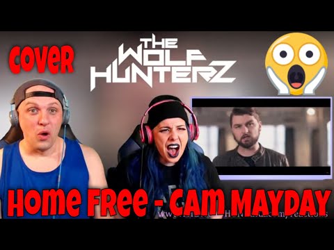 Home Free - Cam Mayday (Cover) THE WOLF HUNTERZ Reactions