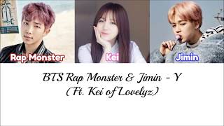BTS Rap Monster & Jimin - Y (Ft. Kei of Lovelyz)