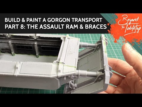 Build & Paint a Gorgon Transport. Part 8: The Assault Ram & Braces