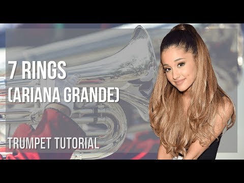 How to play 7 rings by Ariana Grande on Trumpet (Tutorial)