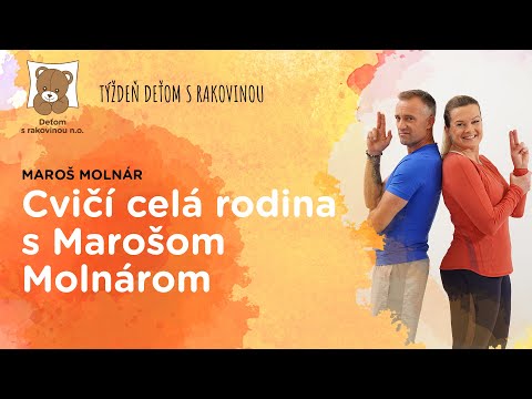 Cvičí celá rodina s Marošom Molnárom | Týždeň deťom s rakovinou