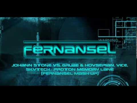 Johann Stone vs. Grube & Hovsepian, Vice, Skytech - Proton Memory Lane (Fernansel Mash Up)