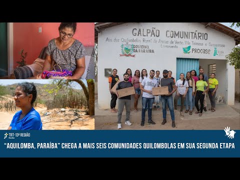 “Aquilomba, Paraíba” - Segunda etapa do projeto chega a mais seis comunidades quilombolas (2024)