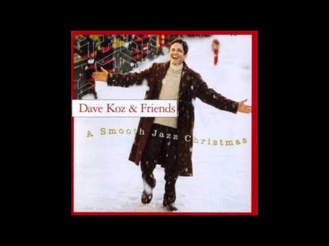 Dave Koz & Friends - Have Yourself A Merry Little Christmas