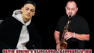 Ervin Qerimi & Klidi Loca - Kaçurrelja Ime
