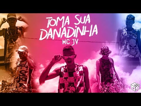 MC JV - TOMA SUA DANADINHA - VIDEO CLIP OFICIAL (DJ DOM)