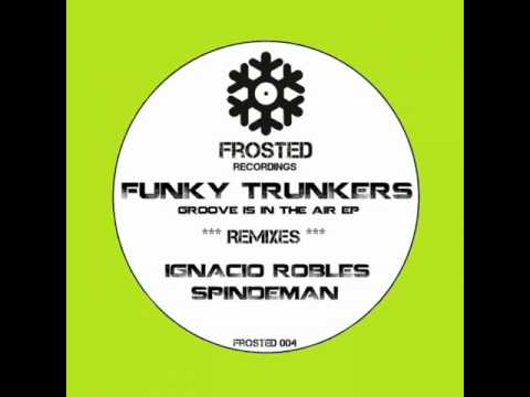 Funky Trunkers - Groove Is In The Air (Original) - Frosted Recordings