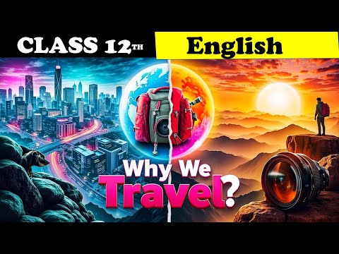 Why We Travel By Pico Iyer Class 12 | Animation | Summary  | 1.7 Why We Travel class 12