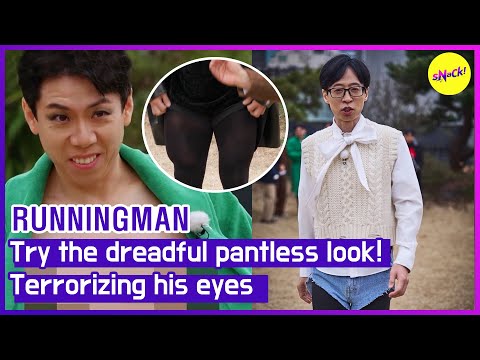 [RUNNINGMAN] Try the dreadful pantless look! Terrorizing his eyes (ENGSUB)