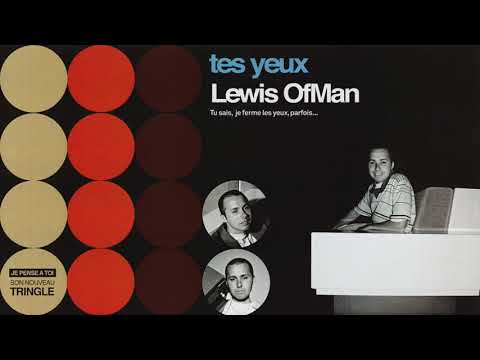 Lewis OfMan  - Tes Yeux (Official Audio)