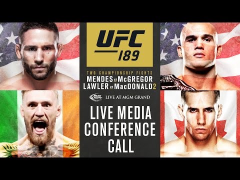UFC 189: Mendes vs. McGregor Media Conference Call
