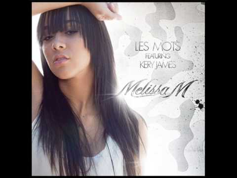 Melissa M Feat Kery James   Les Mots Exclu 2009