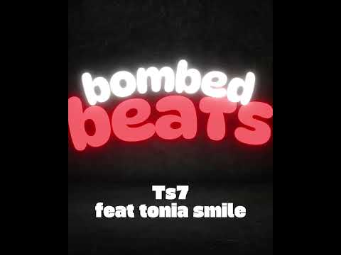 Ts7 feat tonia smile