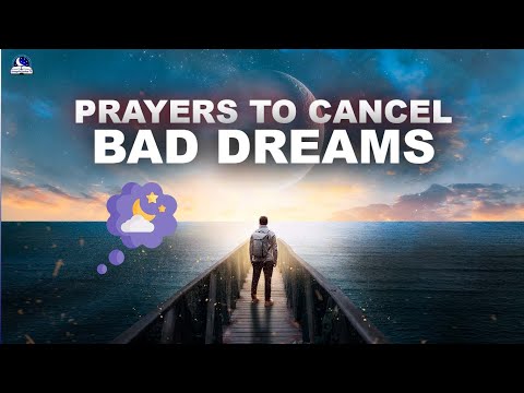 Prayer to Cancel Bad Dreams I Attacking the Powers Attacking You Spiritually