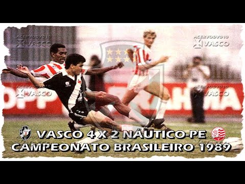 Vasco x Náutico-PE - Brasileiro 1989 "Há 34 Anos"