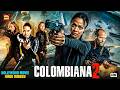 COLOMBIANA 2 2026 New Superhit Adventure Movie Hindi Dubbed Blockbuster Hollywood HD Movie