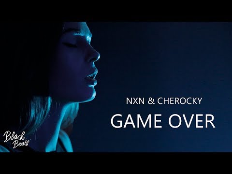 Nxn Game Over Feat Cherocky