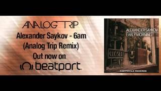 Alexander Saykov - 06 am (Analog trip Remix) ▲ Deep House / NightChild Records