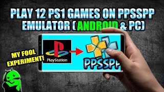 Trying to Play 12 PS1 Games on PPSSPP Emulator Android (2025) - [Part 2]