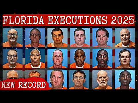 All Criminals Executed in Florida in 2025 (19 Executions) | Last Words & Final Meals on Death Row