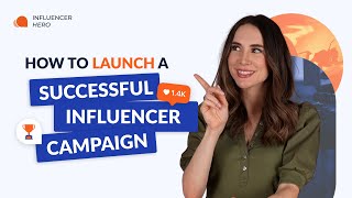 How to Launch a High-ROI Influencer Marketing Campaign (Beginner to Pr