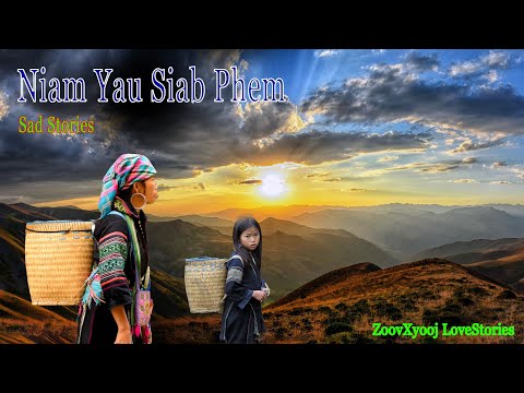 Dab neeg tu siab - Niam yau siab phem [ sad Story เรื่องเศร้า ] 18/8/2021