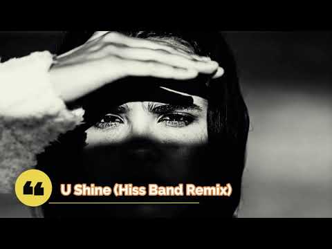 The Distance, Deepest & AMHouse - U Shine (Hiss Band Remix)