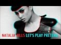 Natalia Kills - Let's Play Pretend 