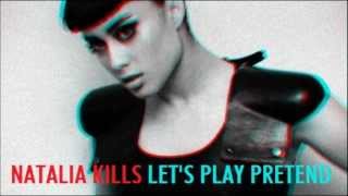 Natalia Kills - Let&#39;s Play Pretend